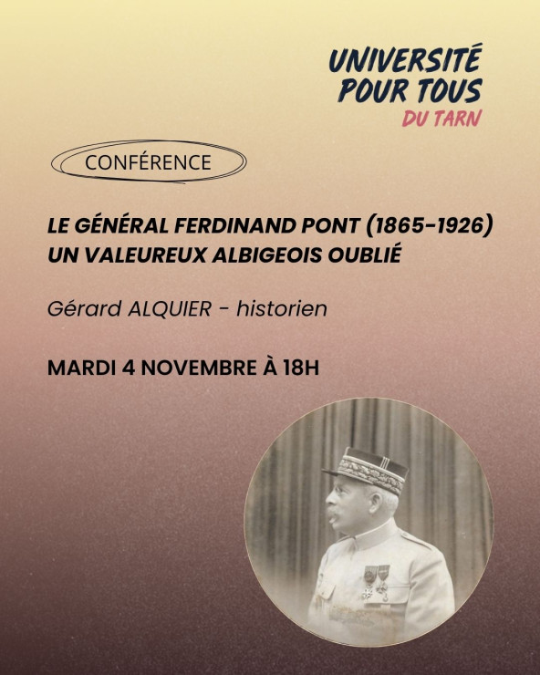 LE GÉNÉRAL FERDINAND PONT (1865-1926) UN VALEUREUX ALBIGEOIS OUBLIÉ